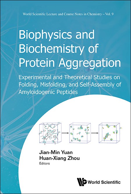 Biophysics and Biochemistry of Protein Aggregation | World