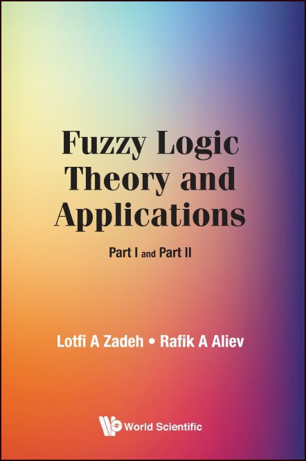 Fuzzy Logic Theory And Applications - 