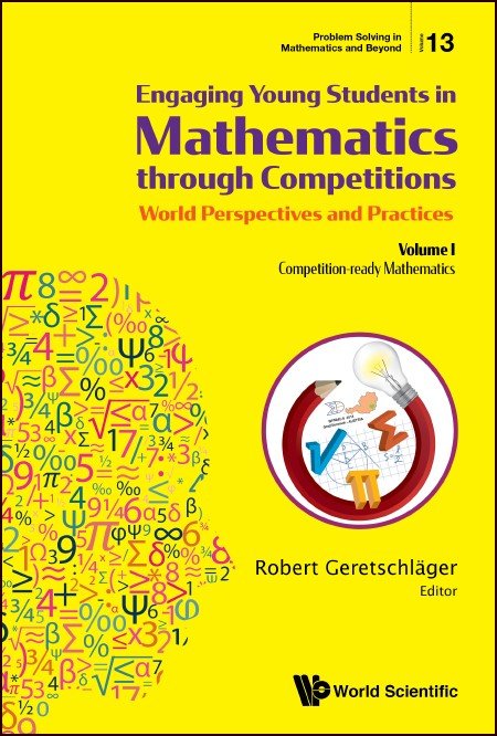 Engaging Young Students in Mathematics through Competitions — World Perspectives and Practices