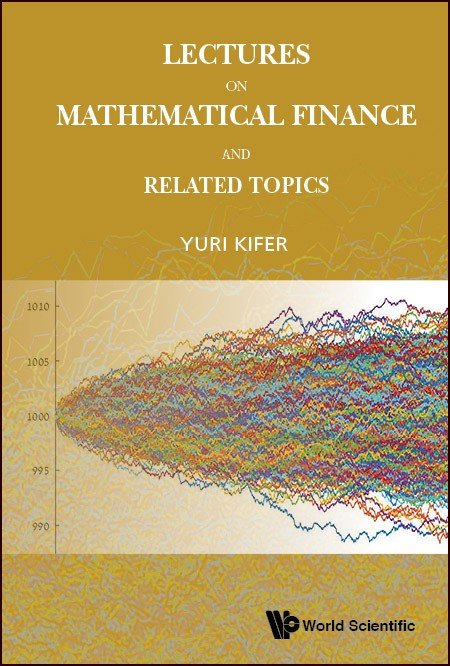 Lectures on Mathematical Finance and Related Topics