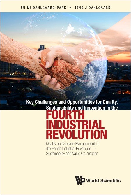 Key Challenges and Opportunities for Quality, Sustainability and Innovation in the Fourth Industrial Revolution