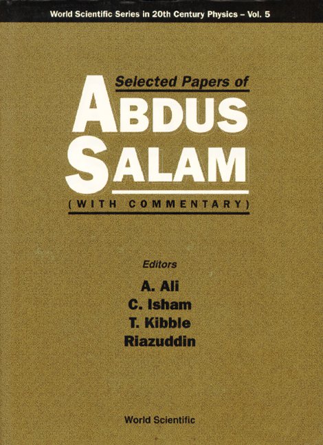 Selected Papers Of Abdus Salam World Scientific Series In th Century Physics