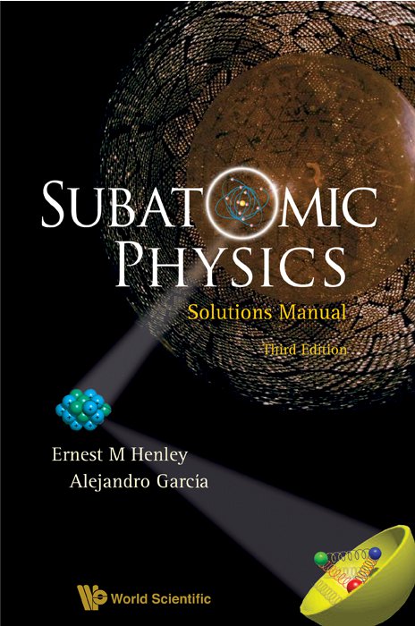 Subatomic Physics Solutions Manual - 