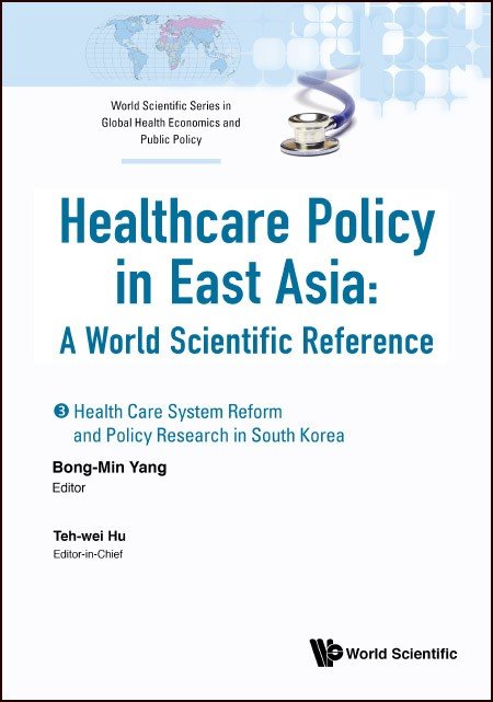 Health Care Policy in East Asia: A World Scientific Reference