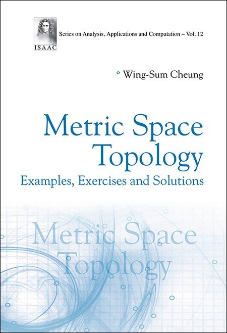 Metric Space Topology | Series on Analysis, Applications and Computation