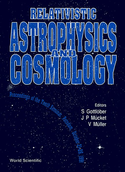 Relativistic Astrophysics And Cosmology