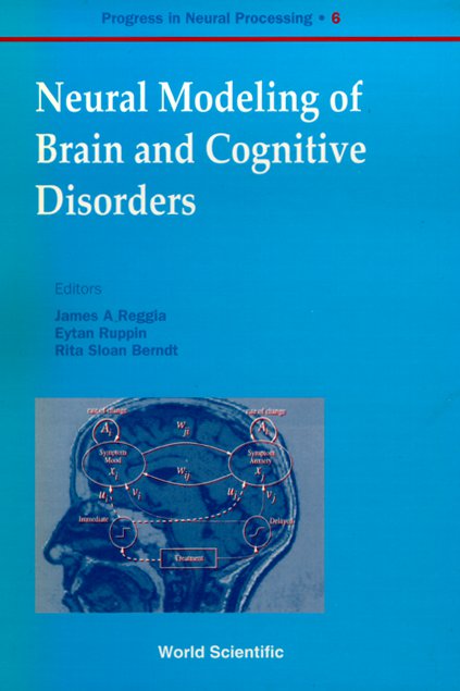 Neural Modeling of Brain and Cognitive Disorders | Progress in Neural ...