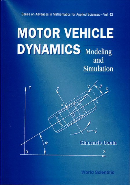 Motor Vehicle Dynamics: Modeling And Simulation | Series On Advances In ...