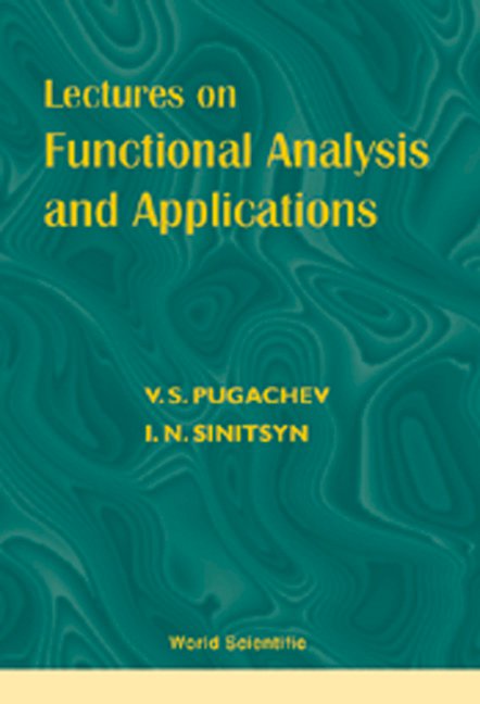 Lectures On Functional Analysis And Applications