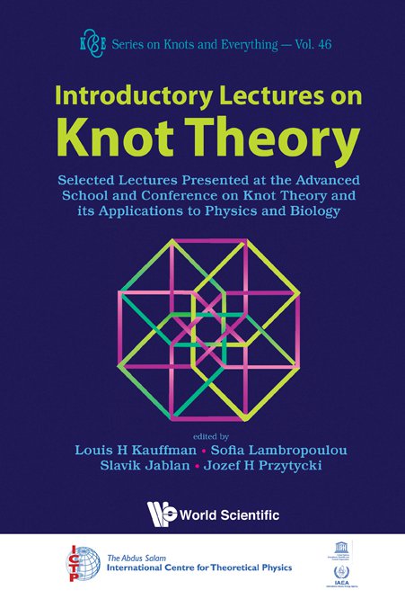 Introductory Lectures on Knot Theory | Series on Knots and Everything