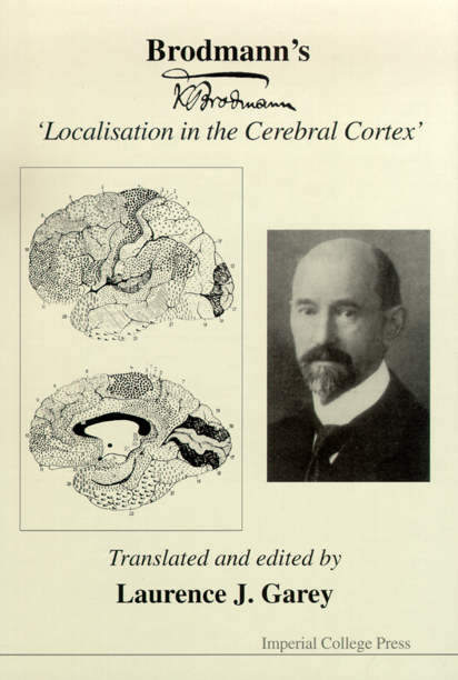 Brodmann's ‘Localisation In The Cerebral Cortex’