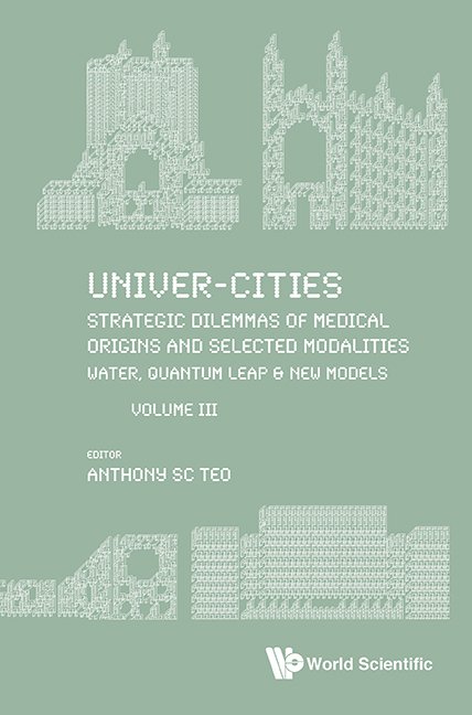 Univer-Cities: Strategic Dilemmas of Medical Origins and Selected Modalities