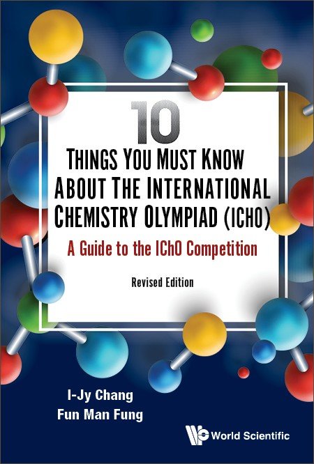 10 Things You Must Know About the International Chemistry Olympiad (IChO)