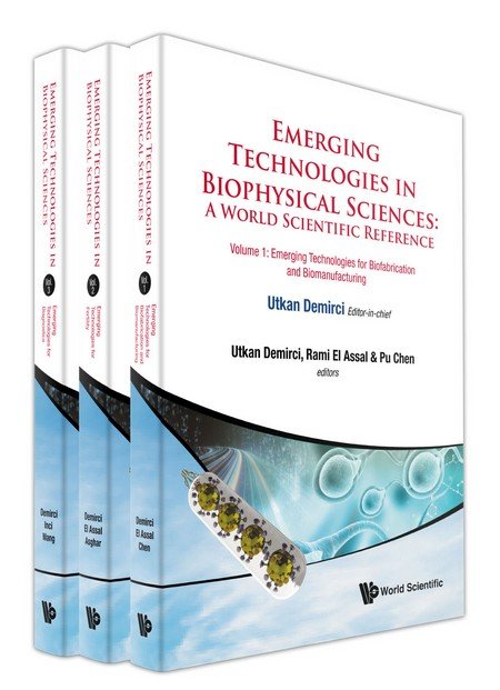 Emerging Technologies in Biophysical Sciences: A World Scientific Reference