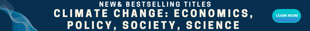 NEW & BESTSELLING TITLES CLIMATE CHANGE: ECONOMICS, POLICY, SOCIETY, SCIENCE