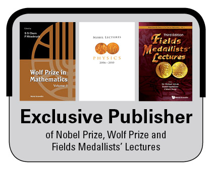 Exclusive Publisher - Nobel Prize, Wolf Prize & Medallists Lectures